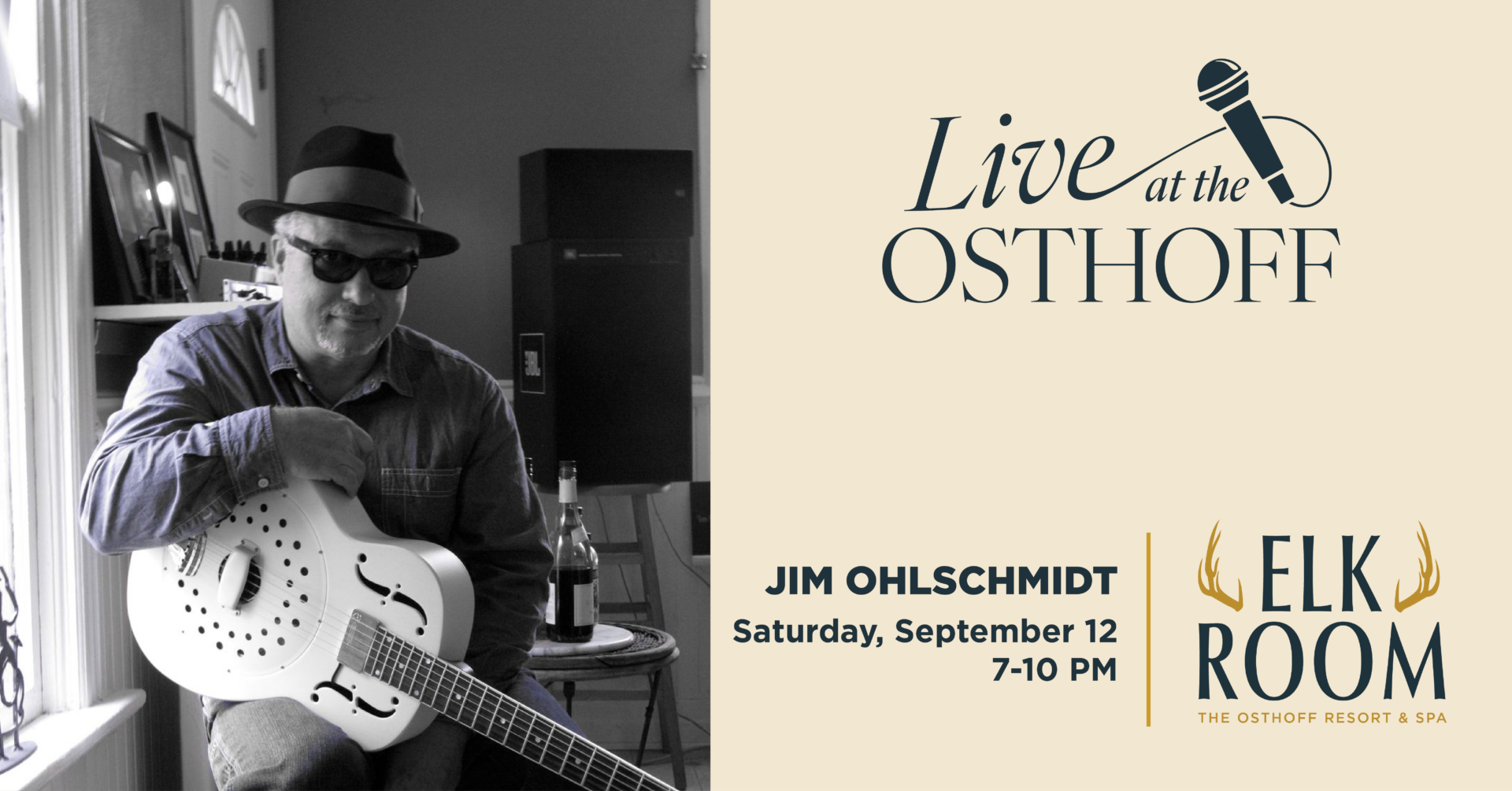 Live music from Jim Ohlschmidt in The Elk Room at The Osthoff Resort.