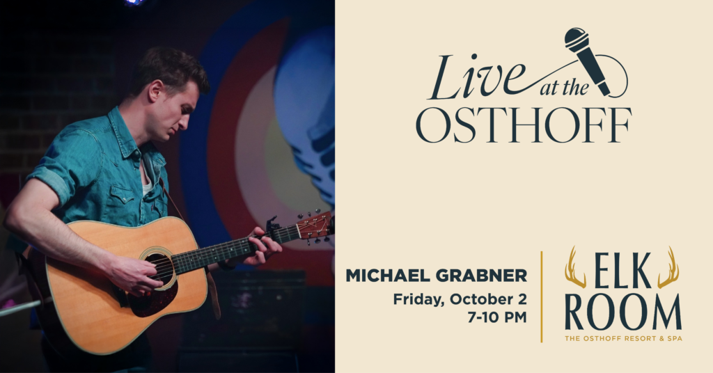 Live music by Michael Grabner in The Elk Room at The Osthoff Resort.