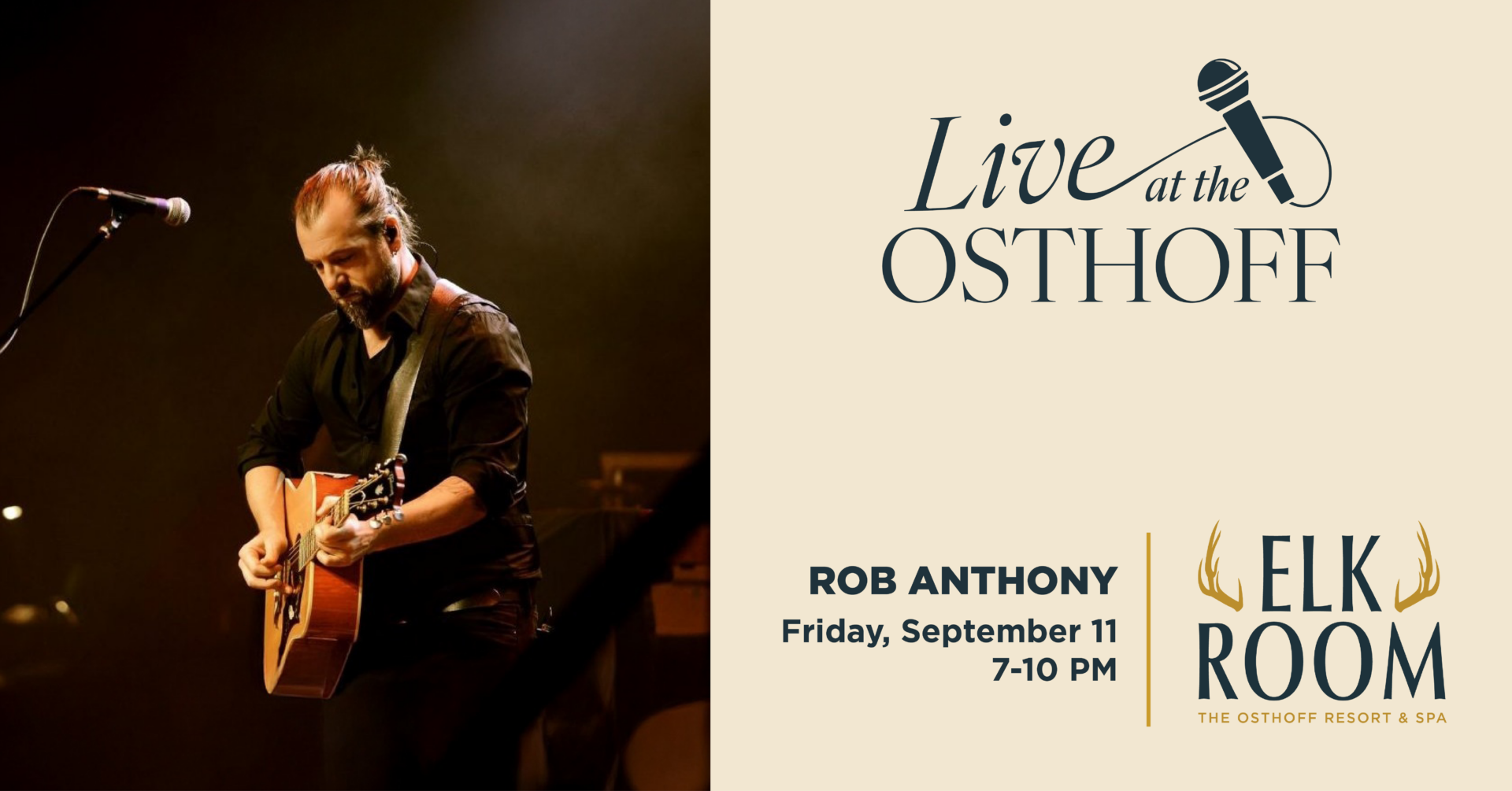 Live music by Rob Anthony in The Elk Room at The Osthoff Resort.